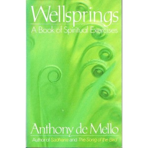 2nd Hand - Wellsprings: A Book Of Spiritual Exercises By Anthony De Mello